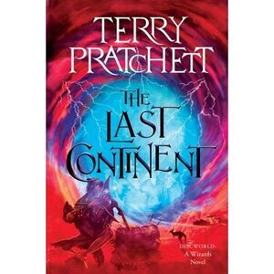 The Last Continent: A Discworld Novel -- Terry Pratchett